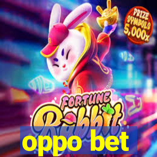 oppo bet